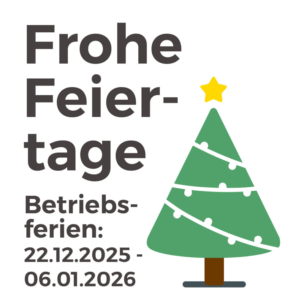Frohe Feiertage. Betriebsferien 22.12.25 - 06.01.26